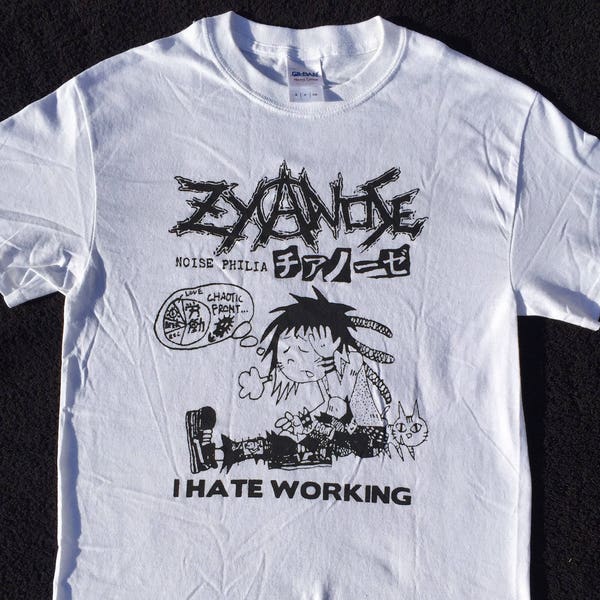 Zyanose - I Hate Working TShirt
