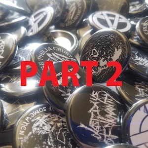 1.25&quot; PUNK BUTTONS..PART 2