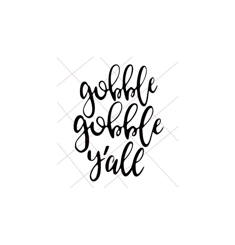 Happy Thanksgiving Yall >> Gobble Gobble Yall Svg Thanksgiving Happy Etsy Happy Thanksgiving Yall >> Gobble Gobble Yall Svg Thanksgiving Happy Etsy