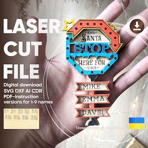 May include: A laser cut wooden ornament featuring a red and blue stop sign with the words "Santa Stop Here For" and three personalized nameplates below. The ornament is held in a hand against a woodgrain background.