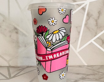 Ssshh I&#39;m Reading Cold Cup 24oz BPA Free Custom Cold Cup Drinks Cup Starbucks style Cup