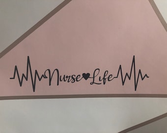 Nurse Life vinyl decal/ sticker - multiple colours to choose from