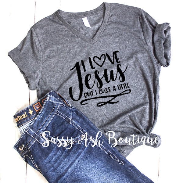 UNISEX I Love Jesus But I Cuss A Little | Soft   | Plus Size Avail
