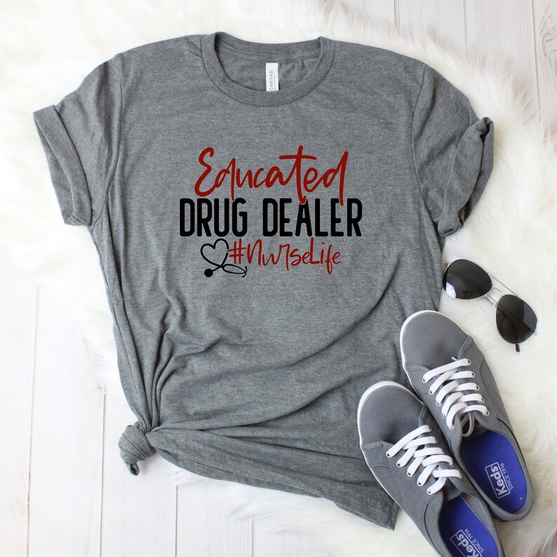 Educated Drug Dealer Nurselife Superhero Nurse Shirt - Etsy