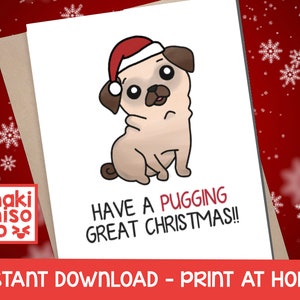 Instant Download: PUGGING GREAT CHRISTMAS Card - Print at home Love Print Friend Cute Animal holidays xmas otter kawaii pug dog cat puppy