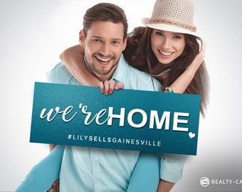 Real Estate Testimonial Prop - "We're Home" Social Media Sign - 9"x24"