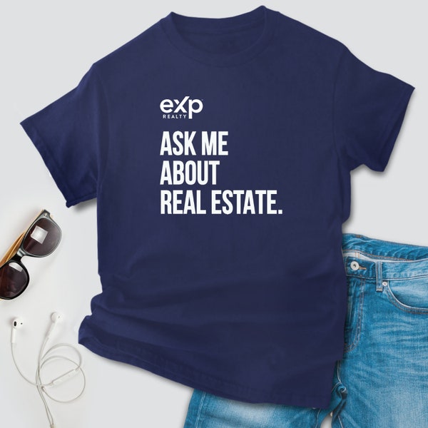 eXp Realty T-Shirt | Pre-Shrunk Cotton Realtor T-shirt | Ask Me About Real Estate | eXp Logo Realty Shirt | eXp Realty Apparel