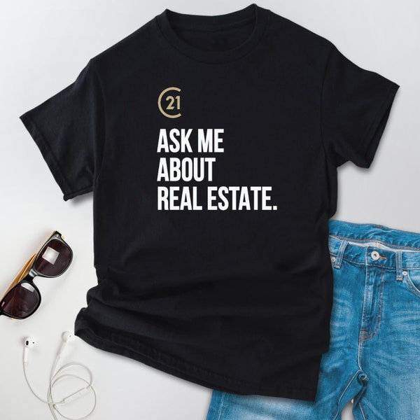 Century 21 T-Shirt | Ask Me About Real Estate T-Shirt | Pre-Shrunk Cotton Realtor Tee | C21 Logo Realty Shirt | Century 21 Apparel