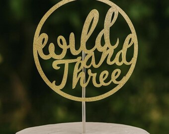 Wild and Three Cake Topper: Boho 3rd Birthday Party Decor