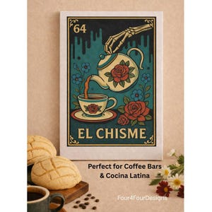 May include: A framed art print with a vintage illustration. It shows a skeleton hand pouring from a teapot into a teacup, with the text "EL CHISME" below. The design includes roses and floral accents, with the number "64" at the top.