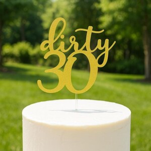 Dirty 30 Cake Topper. Dirty Thirty Cake Topper. 30th Birthday Cake Topper. Thirty Cake Topper. This is 30 Cake Topper. Hello 30 Cake Topper