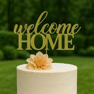 Welcome Home Cake Topper. Welcome Home Military Cake Topper. Housewarming Party Cake Topper. Welcome Home Party Decoration