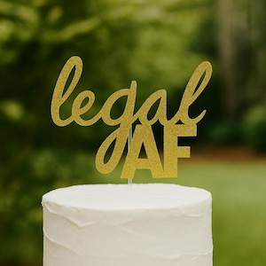 Legal AF Cake Topper Twenty One Cake Topper 21st Birthday Cake Topper Cake Topper 18th Birthday Cake Topper Adult Birthday Decor