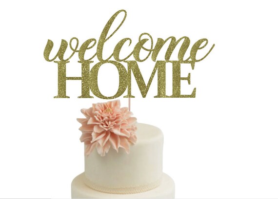 Welcome Home Cake Topper Welcome Home Military Cake Topper Etsy