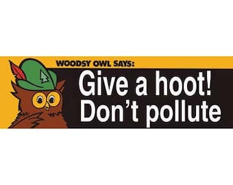 /" I/'m No Dirty Bird /" Hippy Environmental travel decal Woodsy the Owl Sticker