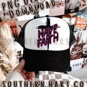Have Faith Hat Patch PNG for Trucker Hats | Digital Patch Design for Hats | Sublimation PNG for Leather Patch Hats