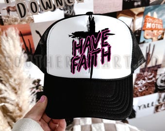 Have Faith Hat Patch PNG | Trucker Hat Design (Digital Download)