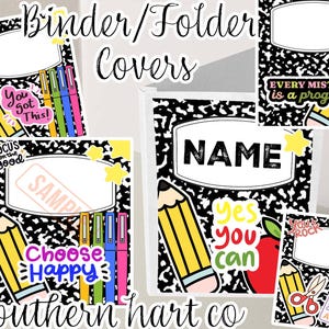 May include: Binder and folder covers with a black and white composition notebook paper design. The covers feature colorful pencils, pens, and motivational phrases like "Choose Happy" and "You Got This!" The text "Binder/Folder Covers" and "southern hart co" are also visible.