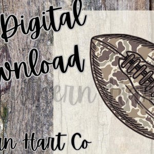 May include: Digital PNG download featuring a football with a camouflage pattern. The image includes the text "Png Digital Download" and "Southern Hart Co" in a handwritten style font. The background is a rustic wood texture.