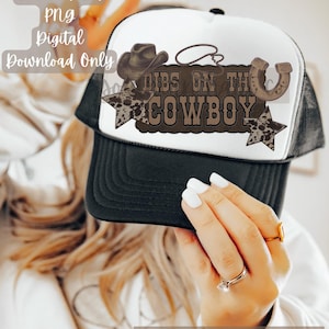 Dibs on the Cowboy Hat Patch PNG, Womens Hat Patch, DTF Hat Patch Png, Faux Embroidery PNG