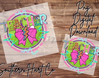 Neon Teacher Design PNG, Back to School Shirt (Digital Download)