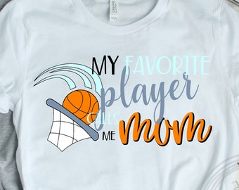 My favorite player calls me mom Basketball SVG, Basketball Mom iron on transfers, cut file for cricut and silhouette, digital download