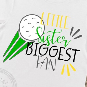 Cricut または Silhouette Cutting Machines 用のゴルフ SVG カッティング ファイル、LIttle Sister の大ファン、ゴルフ ボール SVG、デジタル ダウンロード