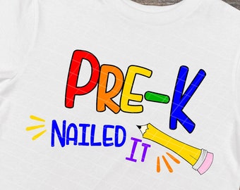 PreK nailed it tshirt design, Preschool svg, End of school svg, Last day of school svg, School shirt design