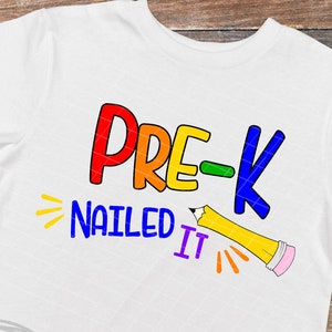 PreK nailed it tshirt design, Preschool svg, End of school svg, Last day of school svg, School shirt design