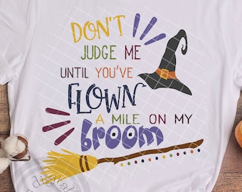 Camisa de bruja svg, Escoba svg, Camisas de Halloween, Halloween svg, Divertido Halloween, Bruja sombrero svg archivo, truco o tratar svg, Milla en mi escoba svg