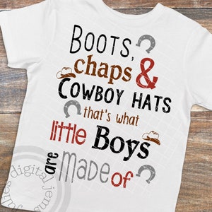 Laarzen, chaps cowboy hoeden, Cowboy svg, Thats wat jongetjes gemaakt zijn, laarzen, cowboy hoeden svg, kleine cowboy svg, svg, spurs svg, Cricut