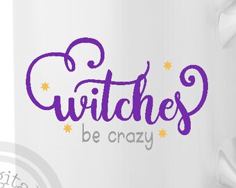 Witch be crazy shirt svg, Halloween shirts, Halloween svg, Funny Halloween, Witch hat svg file, trick or treat svg, Scary svg, Witch svg