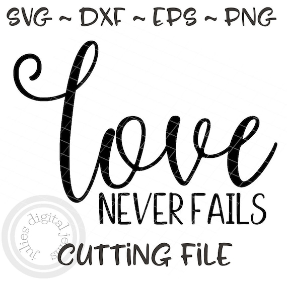 Free Free Love Never Fails Svg Free 253 SVG PNG EPS DXF File