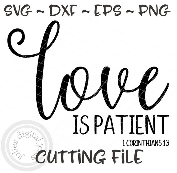 1 Corinthians 13 Svg Inspirational Svg Sayings Love Is Etsy