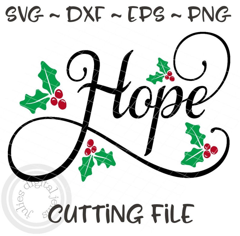 Hope Svg File, Holly Svg, Christmas SVG, Christmas Sign Svg, Christmas ...