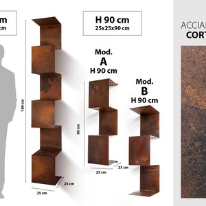 May include: Two rust-colored metal shelves with a zig-zag design. The shelves are 25 inches wide and 25 inches deep. The taller shelf is 70.87 inches high and the shorter shelf is 35.43 inches high. The shelves are labeled "Mod. A" and "Mod. B". The text "ACCIAIO CORTEN CORTEN STEEL" is also visible in the image.