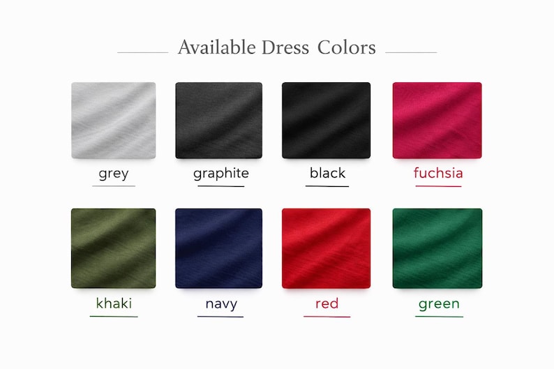 May include: An image showing eight fabric swatches, each representing a dress colour. Colours include grey, graphite, black, fuchsia, khaki, navy, red, and green. The text "Available Dress Colours" is at the top.