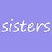 Sisters