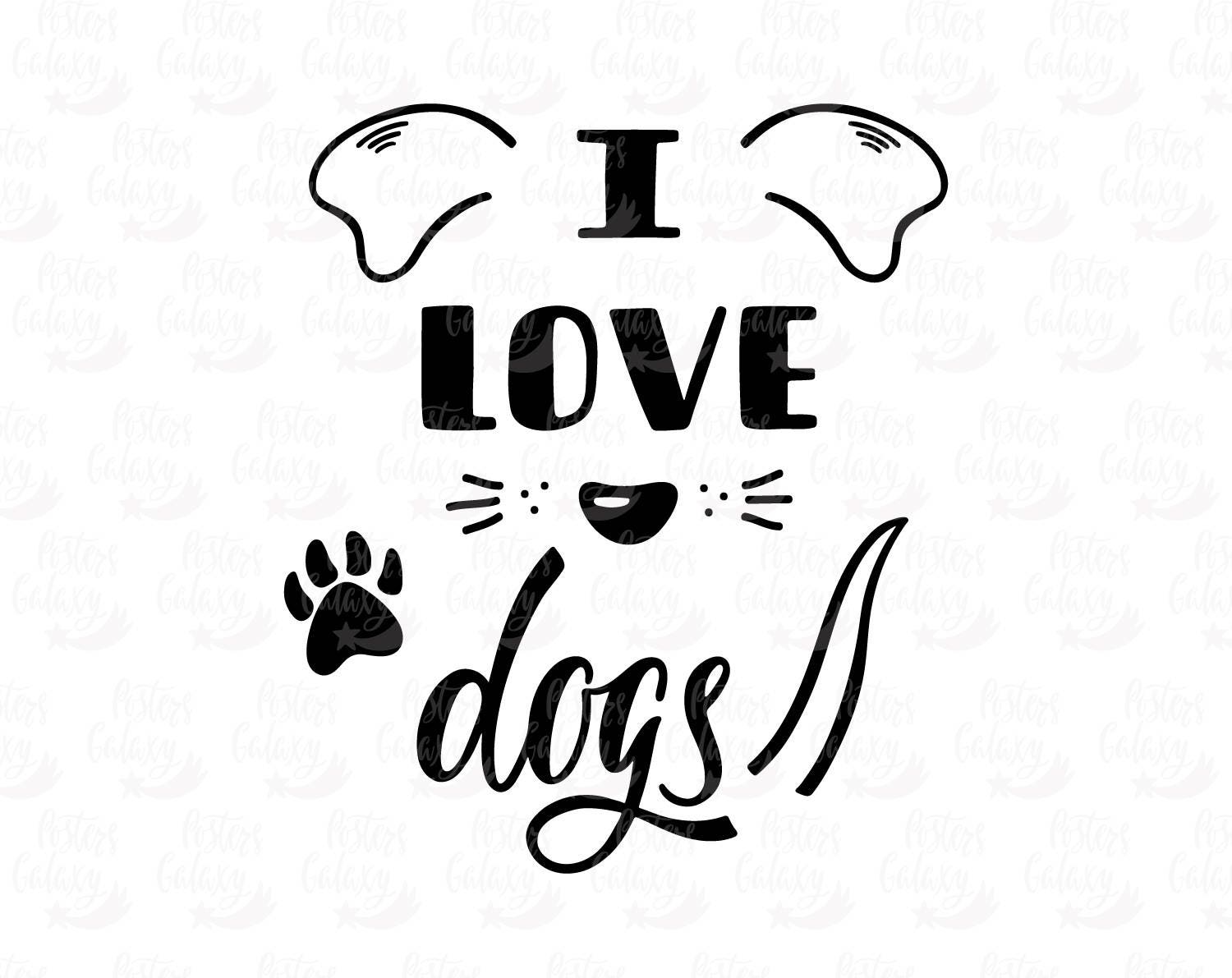 I Love Dogs SVG Dog SVG SVG Files Saying Pet Svg svg Files | Etsy