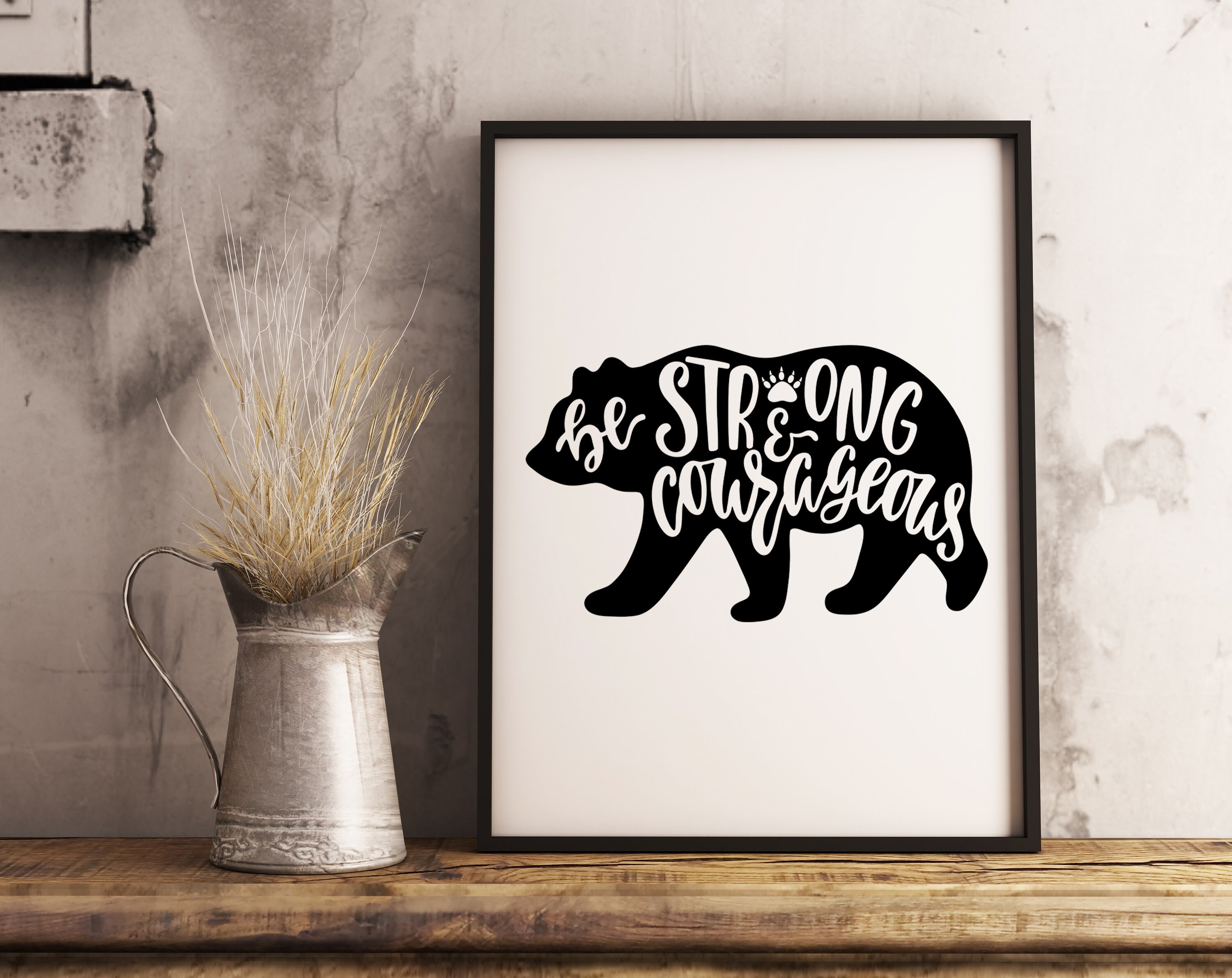 Bear SVG Be Strong and Courageous SVG Quote Bear Silhouette | Etsy
