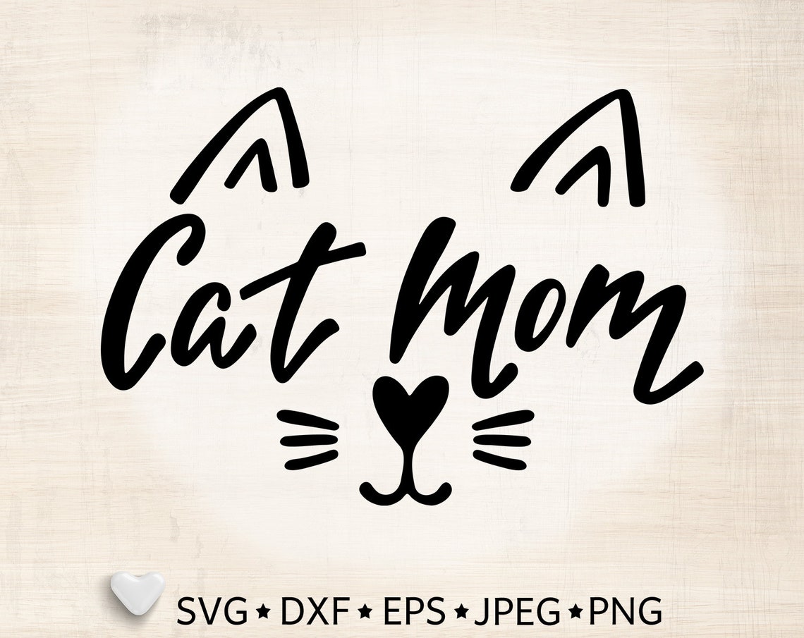 Cat Mom Svg Cut File Cat Face Svg Cat Mama Dxf Cat Lover | Etsy