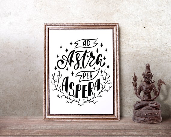Ad Astra Per Aspera Svg Latin Phrase Svg Inspirational Svg Etsy Ad Astra Per Aspera Svg Latin Phrase Svg Inspirational Svg Etsy