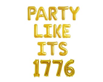 July 4th Balloons 4th of July Bachelorette July 4th Decor July 4th Decorations Party Like Its 1776 Banner America Sign 4th of July Banner