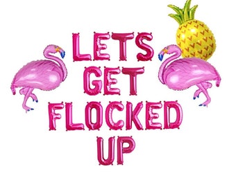 Lets Get Flocked Up Balloons Lets Flamingle Flamingo Party Decorations Flamingo Banner Flamingle Balloon Letters Flamingo Bachelorette Party