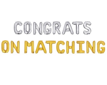 Congrats On Matching Banner Match Day Sign Med School Match Day Balloons Match Day Party Decorations Med School Matching Sign Future Dr Sign