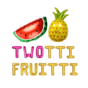 Twotti Fruitti Balloons Twotti Fruitti Birthday Decorations Twotti Fruitti Birthday Banner Tutti Frutti Party Twotti Fruity Balloons Fruit