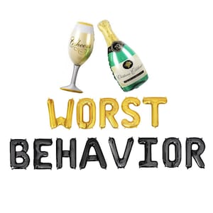 May include: A set of foil balloons featuring a gold champagne glass with the word Cheers, a green and gold champagne bottle labeled Chateau Celebrate, and gold and black letter balloons spelling out the phrase WORST BEHAVIOR.