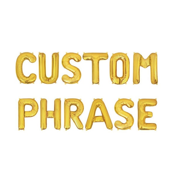 Custom Balloon Letters Balloon Phrase Gold Letter Balloons Custom Balloon Banner Balloon Letters