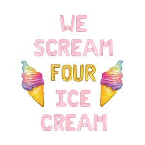 We Scream Four Ice Cream Balloon Banner Ice Cream Balloons Birthday Decor 4th Birthday Party Fourth Birthday Party Rainbow Ice Cream Cone