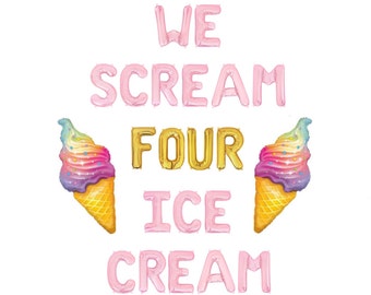 We Scream Four Ice Cream Balloon Banner Ice Cream Balloons Birthday Decor 4th Birthday Party Fourth Birthday Party Rainbow Ice Cream Cone